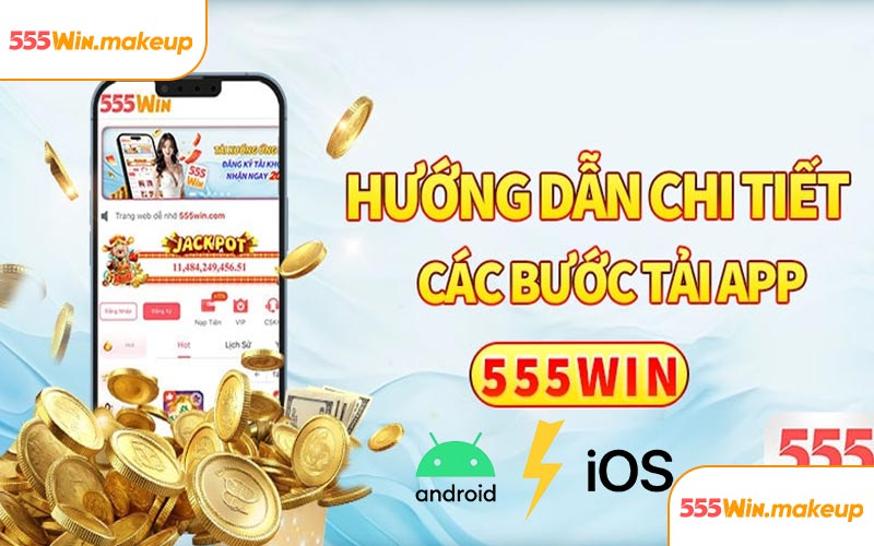 Hướng dẫn tải app 555WIN siêu đơn giản 