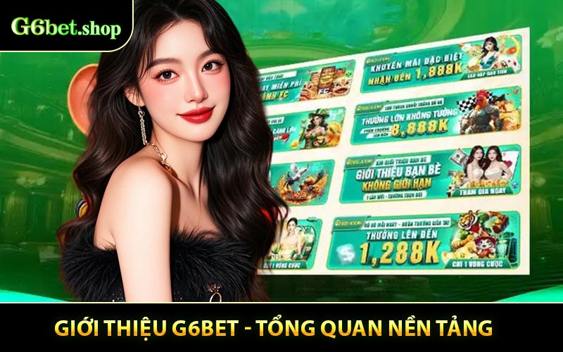 Giới thiệu G6bet - Tổng quan về nền tảng uy tín