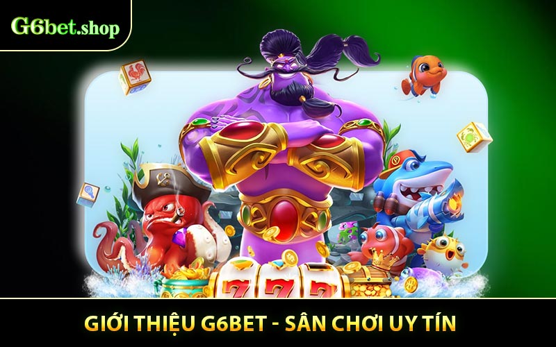 Giới Thiệu G6bet - Sân Chơi Cá Cược An Toàn Và Hợp Pháp